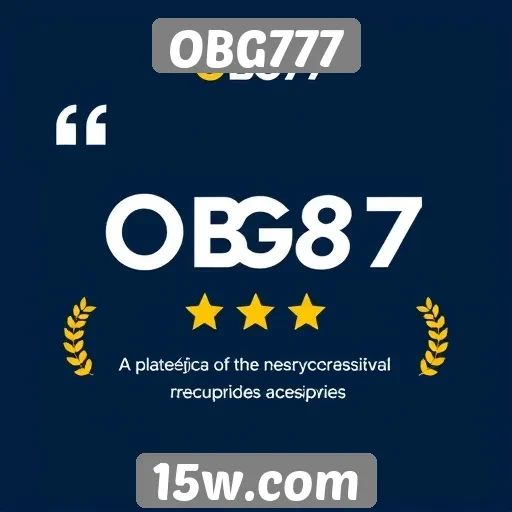 Experiência do usuário no OBG777 é elogiada